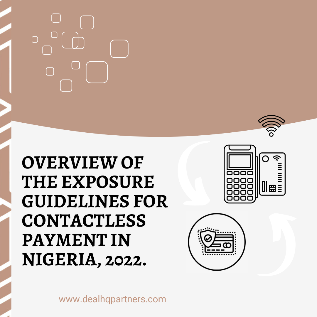 OVERVIEW OF THE EXPOSURE GUIDELINES FOR CONTACTLESS PAYMENT IN NIGERIA, 2022